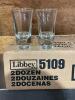 DESCRIPTION: (24) LIBBEY 5109 SHOOTER GLASSES BRAND / MODEL: LIBBEY 5109 LOCATION: 7 THIS LOT IS: SOLD BY THE PIECE QTY: 24