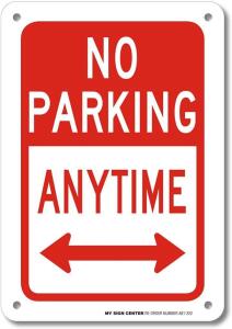 DESCRIPTION: (3) NO PARKING ANYTIME RUST FREE WEATHERPROOF SIGNS BRAND/MODEL: SIGN CENTER RETAIL$: $11.95 EACH SIZE: 10"X7" QTY: 3