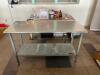 DESCRIPTION: 60" X 24" STAINLESS PREP TABLE SIZE: 60" X 24" LOCATION: STORE FRONT QTY: 1 - 2