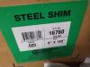 DESCRIPTION: (1) SHIM STOCK BRAND/MODEL: PRECISION BRAND #5EY22 RETAIL$: $46.52 EA SIZE: 6" X 180", .025 GAUGE QTY: 1 - 2