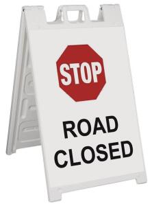 DESCRIPTION: (1) STOP ROAD CLOSED BARRICADE SIGN BRAND/MODEL: PLASTICADE RETAIL$: $178.16 SIZE: 48" T X 25" W QTY: 1