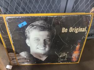 DESCRIPTION: (2) "BE ORIGINAL" TIN COORS LIGHT SIGNSIZE: APPROX 27" X 22 1/4"INFORMATION: (1) JOHN ELWAY, (1) JOE MONTANAQTY: 2