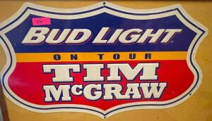 DESCRIPTION: TIM MCGRAW BUD LIGHT TIN SIGN LOCATION: SEATING QTY: 1