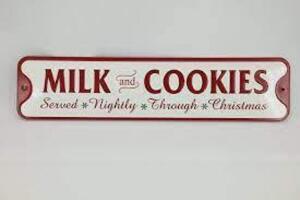 DESCRIPTION: (12) HOLIDAY SIGNS BRAND/MODEL: TREMONT FLORAL #XN13004-124 INFORMATION: MILK AND COOKIES RETAIL$: $12.87 EA SIZE: 23X5X4 QTY: 12