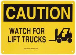 DESCRIPTION: (5) CAUTION SIGN BRAND/MODEL: BRADY #Y54645 INFORMATION: WATCH FOR LIFT TRUCKS RETAIL$: $24.56 EA QTY: 5