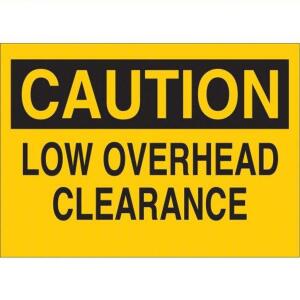 DESCRIPTION: (3) CAUTION SIGN BRAND/MODEL: LOW OVERHEAD CLEARANCE RETAIL$: $12.30 EA QTY: 3