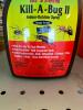 DESCRIPTION: (3) 32 OZ. BOTTLES OF KILL-A-BUG INDOOR/OUTDDOR SPRAY BRAND/MODEL: HI-YIELD 32310-0515-TC RETAIL$: $5.20 EACH LOCATION: RETAIL SHOP QTY: - 3