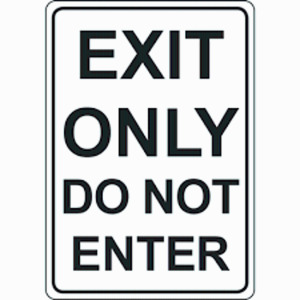 DESCRIPTION: (2) EXIT ONLY SIGN BRAND/MODEL: SETON INFORMATION: ALUMINUM RETAIL$: $30.00 EA QTY: 2