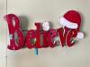 DESCRIPTION: BELIEVE METAL SIGN SIZE: 41"X22" QTY: 1