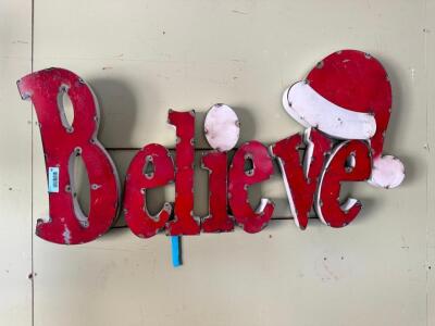 DESCRIPTION: BELIEVE METAL SIGN SIZE: 41"X22" QTY: 1