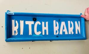 DESCRIPTION: BITCH BARN TAILGATE SIGN SIZE: 36"X12" QTY: 1