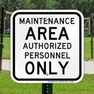 DESCRIPTION: (1) NON REFLECTIVE MAINTENANCE SIGN BRAND/MODEL: #3PMF7 INFORMATION: MAINTENANCE AREA AUTHORIZED PERSONNEL ONLY SIZE: 12X12 ALUMINUM RETA