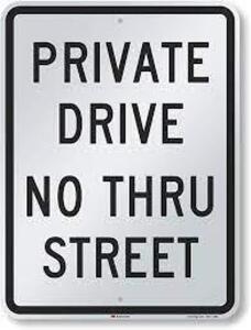 DESCRIPTION: (1) PRIVATE DRIVE SIGN SIZE: ALUMINUM RETAIL$: $44.00 EA QTY: 1