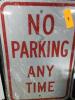 DESCRIPTION: (2) NO PARKING SIGN BRAND/MODEL: BRADY #448Z48 INFORMATION: ALUMINUM SIZE: 18X12 RETAIL$: $30.19 EA QTY: 2 - 2