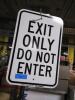 DESCRIPTION: (2) EXIT ONLY SIGN BRAND/MODEL: BRADY #124404 SIZE: ALUMINUM RETAIL$: $23.87 EA QTY: 2 - 3