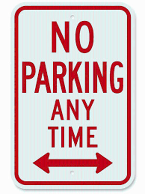 DESCRIPTION: (2) NO PARKING ANY TIME SIGN BRAND/MODEL: LYLE SIZE: ALUMINUM RETAIL$: $35.11 EA QTY: 2