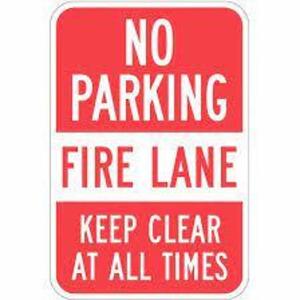 DESCRIPTION: (1) NO PARKING FIRE LANE SIGNS BRAND/MODEL: PROPERTY SIGNS #36A863 INFORMATION: ALUMINUM RETAIL$: $24.45 EA QTY: 1