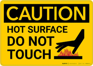 DESCRIPTION: (1) HOT SURFACE DO NOT TOUCH SIGN QTY: 1