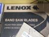 DESCRIPTION: (4) BAND SAW BLADES BRAND/MODEL: LENOX #86653D2B31145 SIZE: 3'9" X 1/2" X .025 X 18 SR RETAIL$: $45.98 EA QTY: 4 - 4