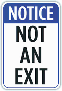 DESCRIPTION: (2) NOTICE SIGN BRAND/MODEL: NOT AN EXIT INFORMATION: BLUE ALUMINUM RETAIL$: $11.78 EA QTY: 2