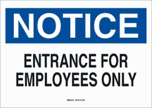 DESCRIPTION: (1) SAFETY SIGN BRAND/MODEL: EMPLOYEES ONLY RETAIL$: $10.00 QTY: 1