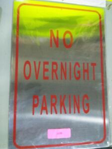 DESCRIPTION: (1) NO OVERNIGHT PARKING SIGN INFORMATION: ALUMINUM RETAIL$: $15.87 EA QTY: 1