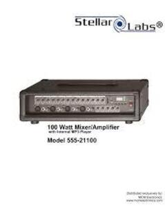 DESCRIPTION: (1) AMPLIFIER BRAND/MODEL: STELLAR LABS #555-21100 SIZE: 100 WATT RETAIL$: $127.58 EA QTY: 1