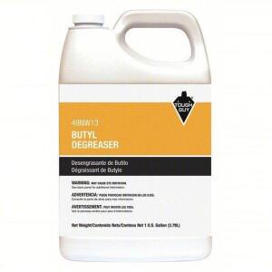 DESCRIPTION: (2) BUTYL DEGREASER BRAND/MODEL: TOUGH GUY #49NW13 SIZE: 1 GALLON RETAIL$: $17.67 EA QTY: 2