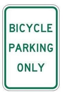 DESCRIPTION: (3) BICYCLE PARKING ONLY SIGN SIZE: 12X18 RETAIL$: $28.95 EA QTY: 3